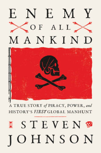 Enemy of All Mankind: A True Story of Piracy, Power, and History’s First – GOOD