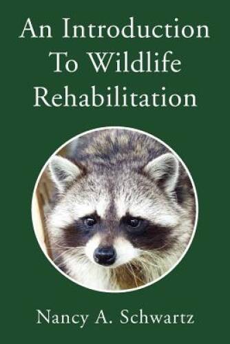 An Introduction To Wildlife Rehabilitation – Paperback – GOOD