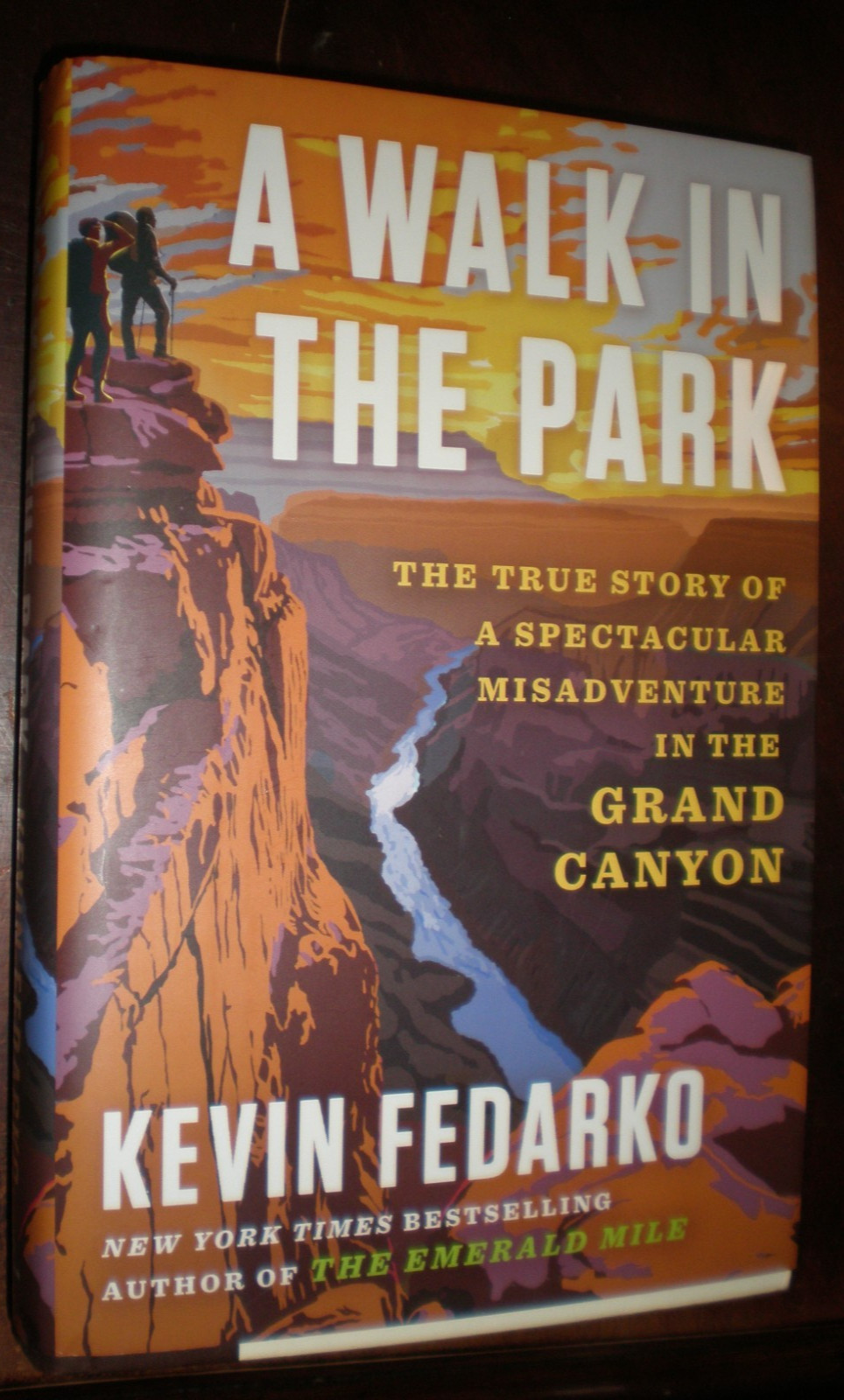 A Walk in the Park The True Story of a Spectacular Misadventure in the Grand…