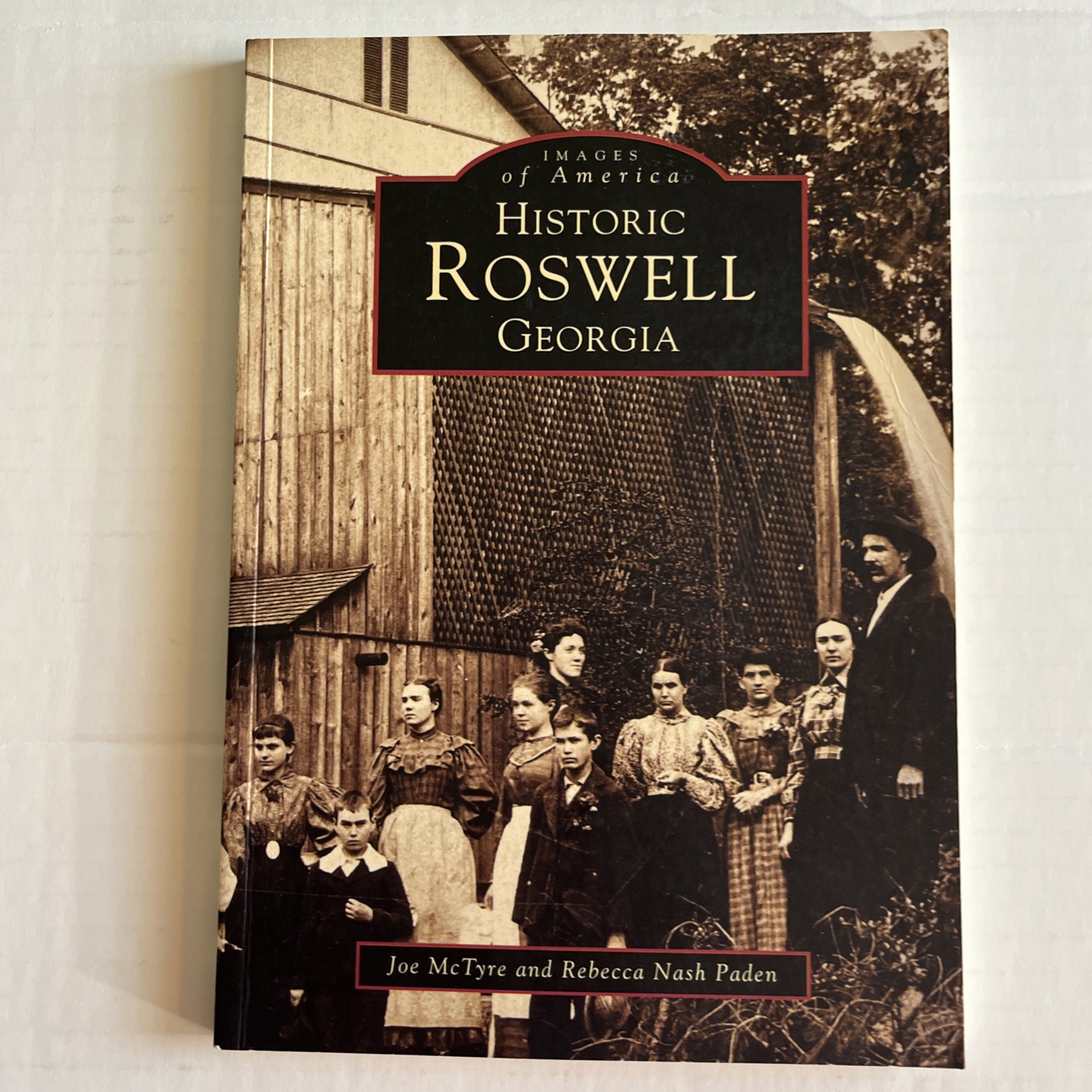 Signed by Joe McTyre “Historic Roswell Georgia” by McTyre & Rebecca Nash Paden