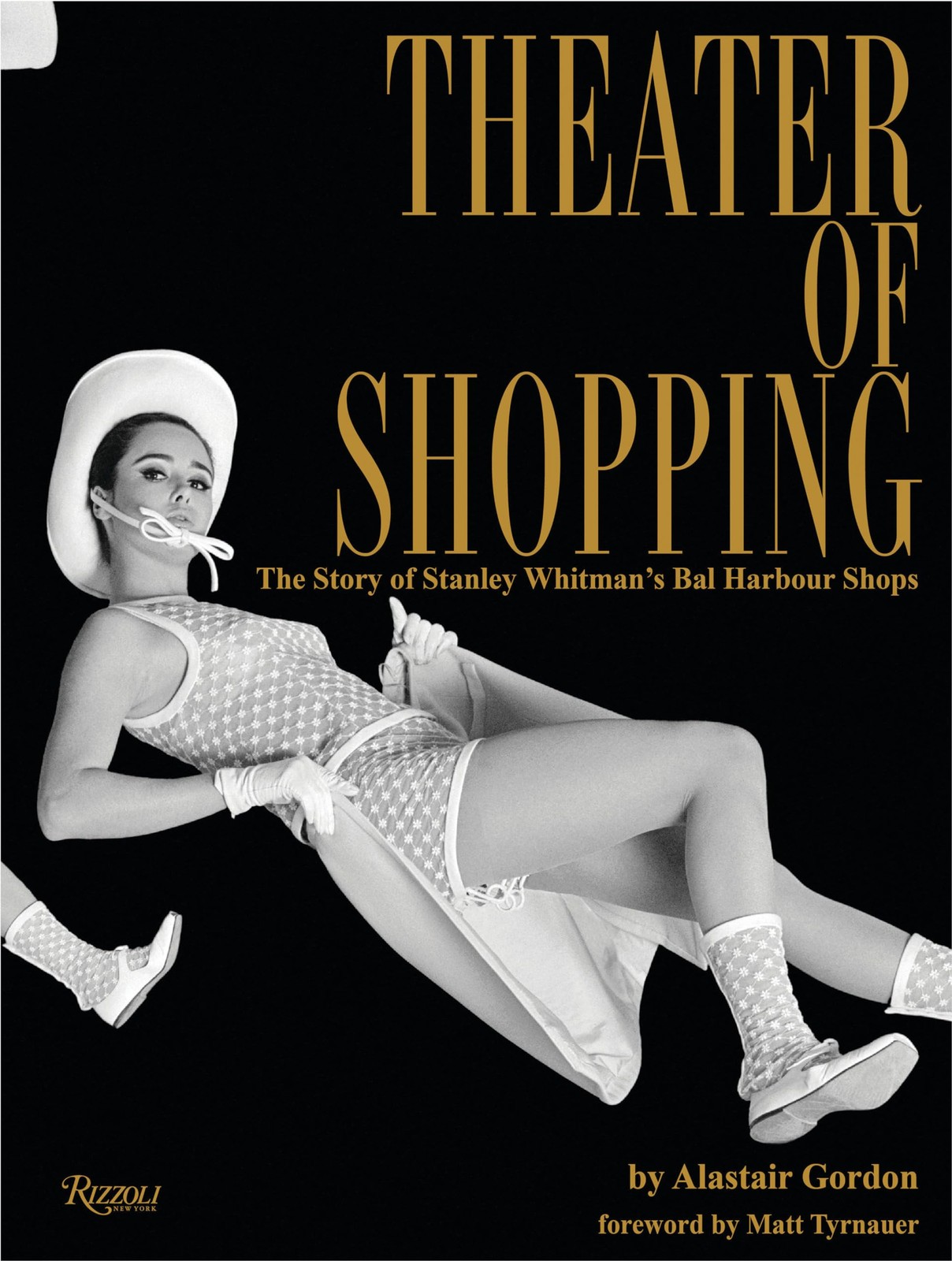 Theater of Shopping: The Story of Stanley Whitman’s Bal Harbour Shops, Gordon, A