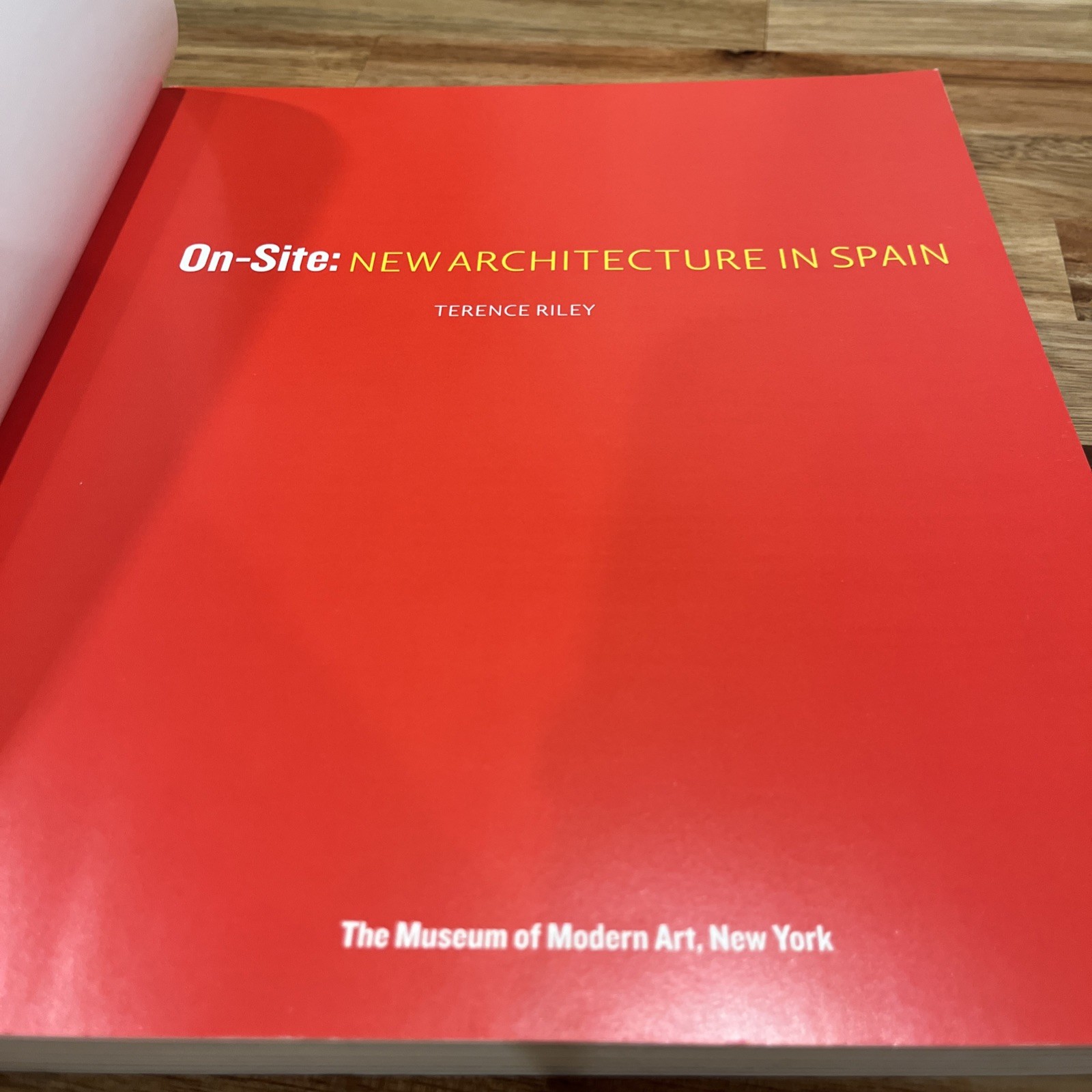 The Museum of Modern Art On-Site: New Architecture in Spain-Terence Riley GOOD