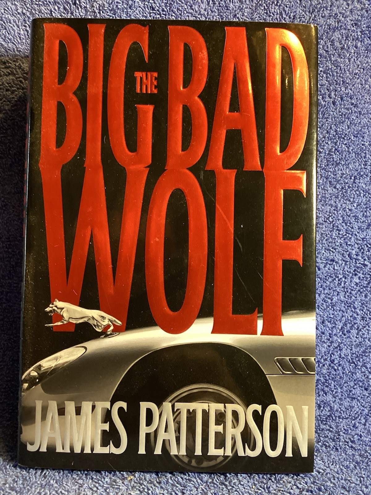 Novel “The Big Bad Wolf “ James Patterson 2003 390 Pages Little/Brown/& Co.