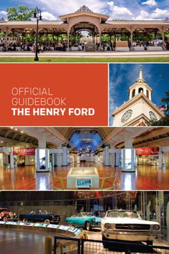 The Henry Ford Official Guidebook: Updated Edition by The Henry Ford: New