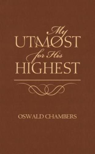 My Utmost for His Highest (Classic Edition) by Chambers, Oswald