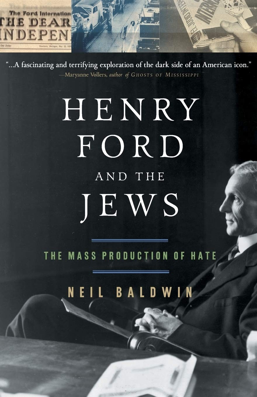 Henry Ford and the Jews: The Mass Production Of Hate