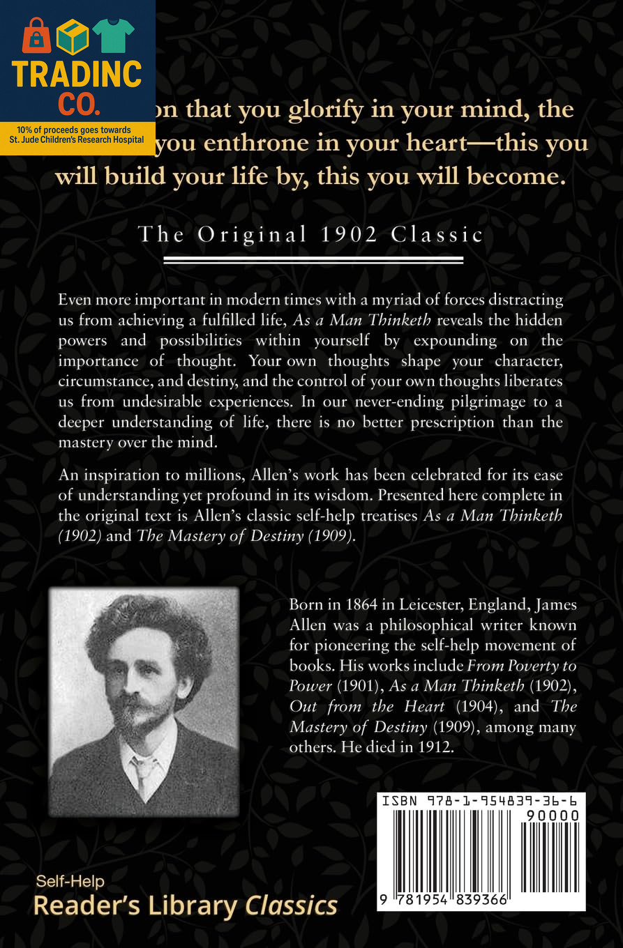 As a Man Thinketh – the Original 1902 Classic (Includes the Mastery of Destiny)