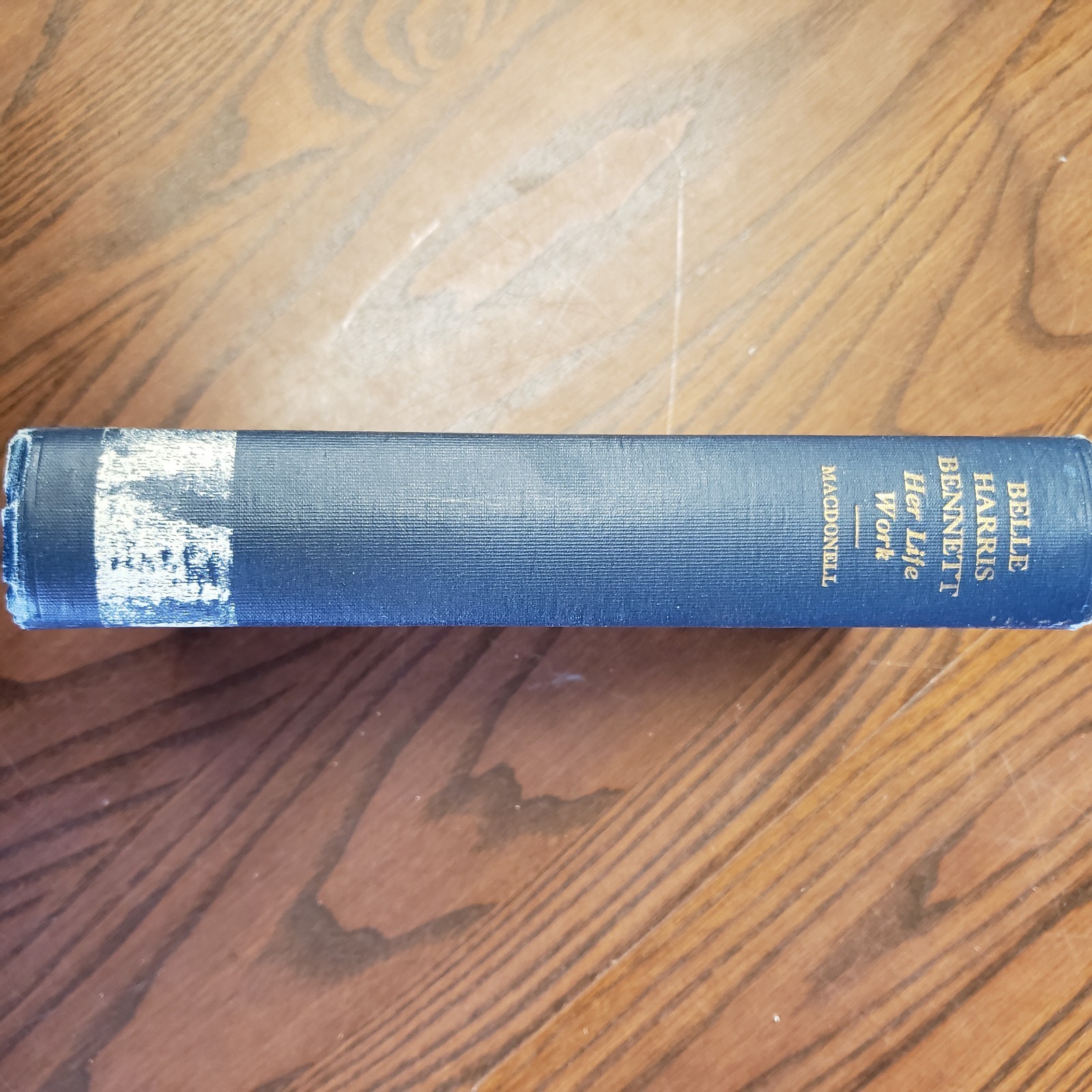 BELLE HARRIS BENNETT: HER LIFE WORK By R. W. Macdonell First Edition