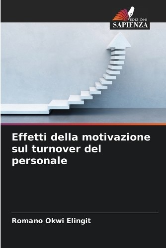 Romano Okwi Eli Effetti della motivazione sul turnover d (Paperback) (UK IMPORT)