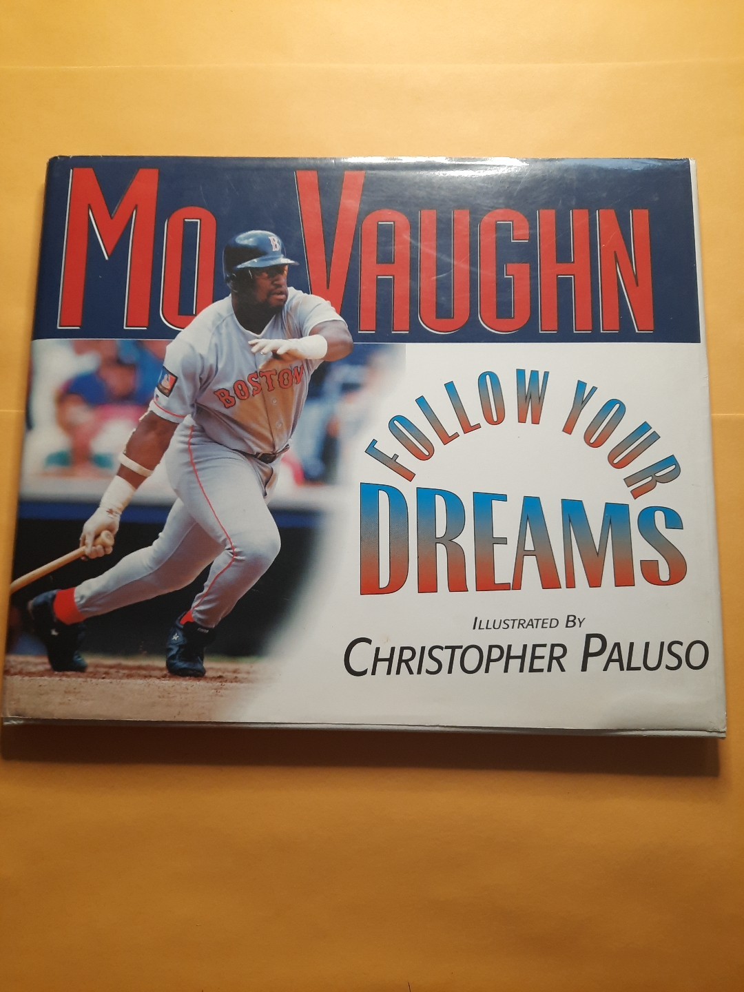 Follow Your Dreams by Greg Brown and Mo Vaughn (1996, Hardcover)