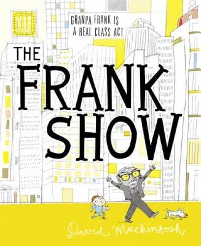 The Frank Show – Hardcover By Mackintosh, David – GOOD