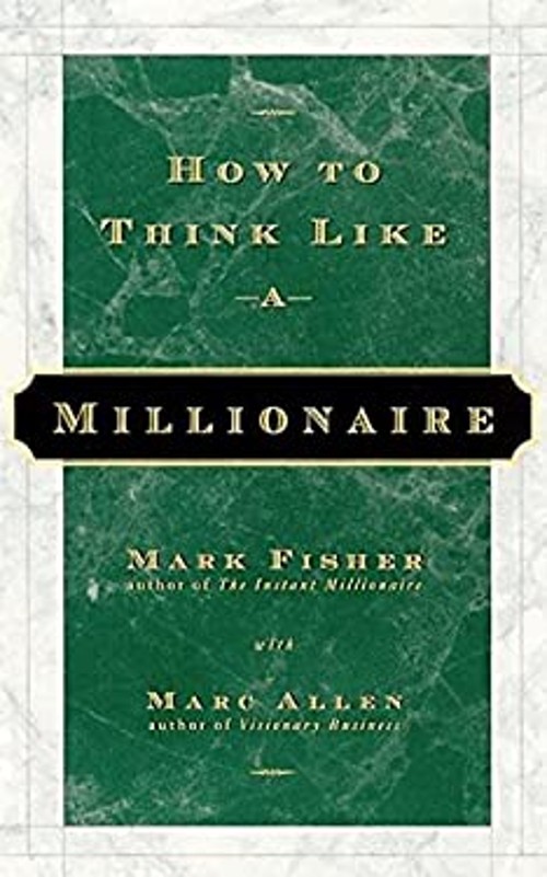 How to Think Like a Millionaire Paperback Mark, Allen, Marc Fishe