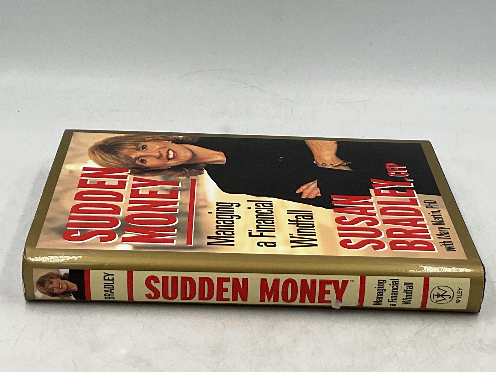Sudden Money Managing A Financial Windfall Susan Bradley 2000 HC John Wiley