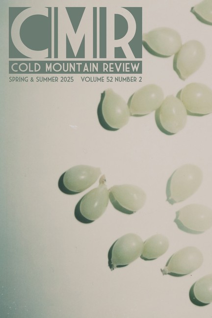 Cold Mountain Review: Volume 52, Number 2, Spring & Summer 2025