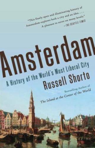 Amsterdam: A History of the World’s Most Liberal City – Paperback – GOOD