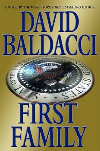 First Family (King & Maxwell) – Hardcover By Baldacci, David – GOOD