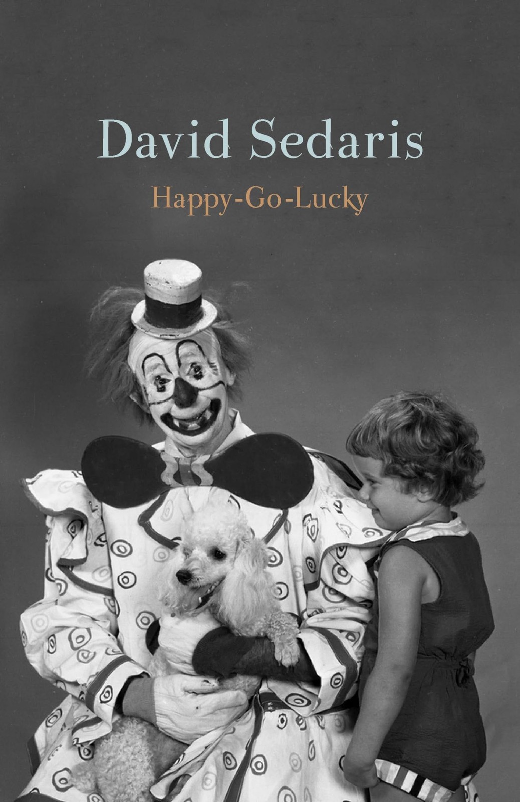 Happy-Go-Lucky – hardcover Sedaris, David