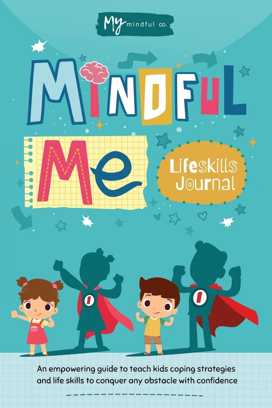 Mindful Me Lifeskills Journal: An Empowering Guide to Teach Kids Coping Stra…