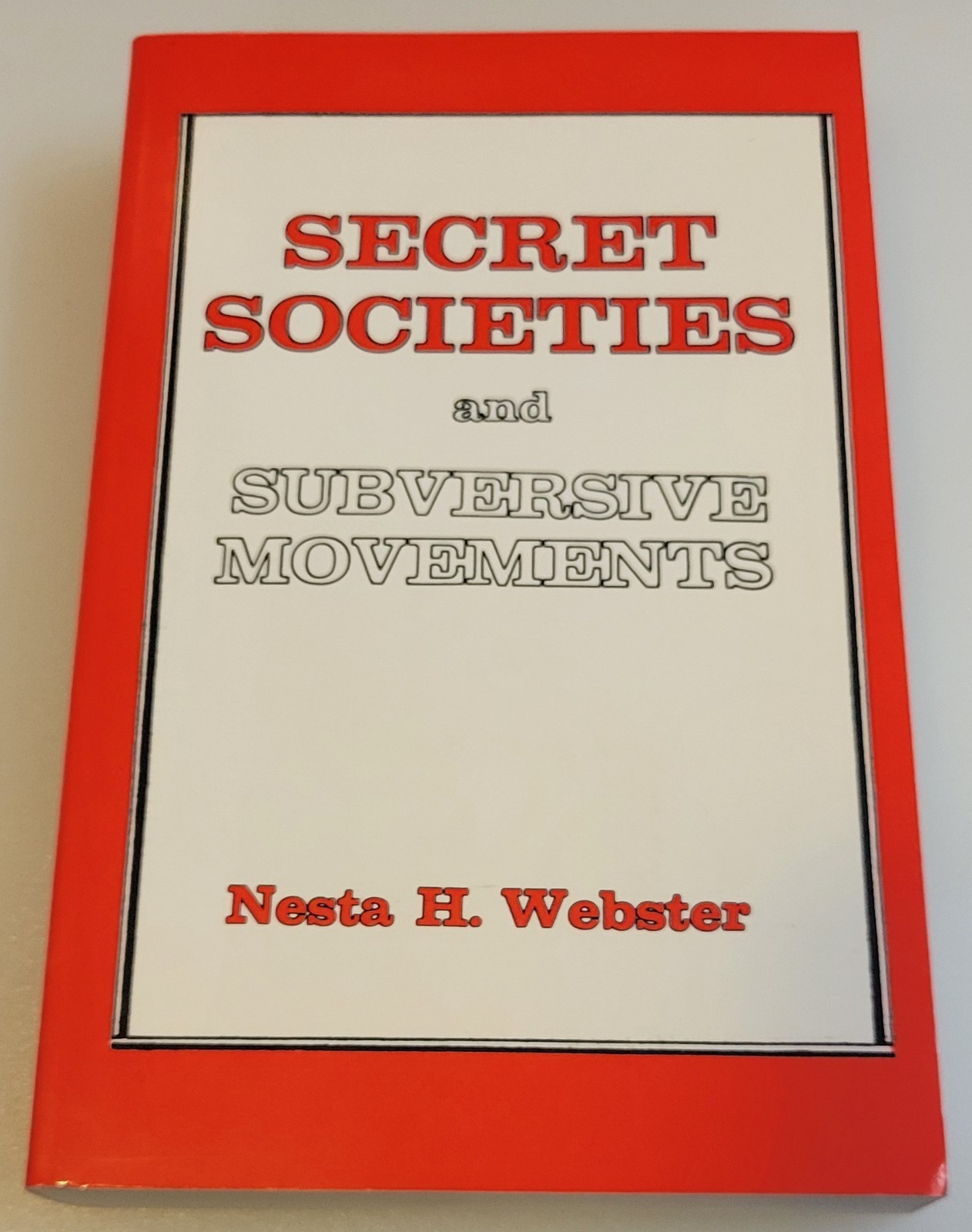 SECRET SOCIETIES & SUBVERSIVE MOVEMENTS~ Nesta Webster REPRINT OF 1924 BOOK (PB)