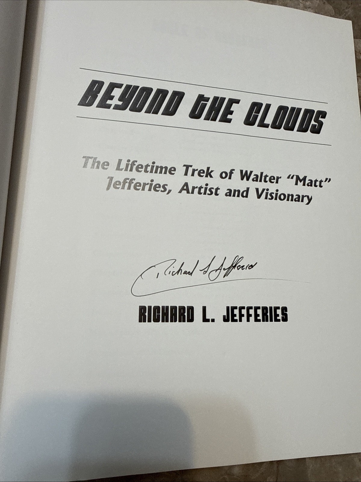 Beyond The Clouds The Lifetime Trek Of Walter Matt Jeffries Signed By Richard L