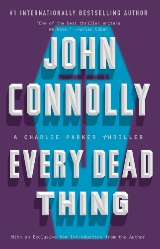 John Connolly Every Dead Thing (Paperback) Charlie Parker