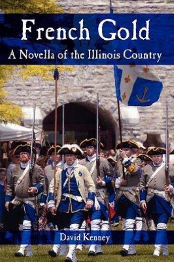 French Gold: A Novella Of The Illinois Country