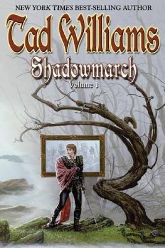 Shadowmarch: Shadowmarch: Volume I – Hardcover By Williams, Tad – GOOD