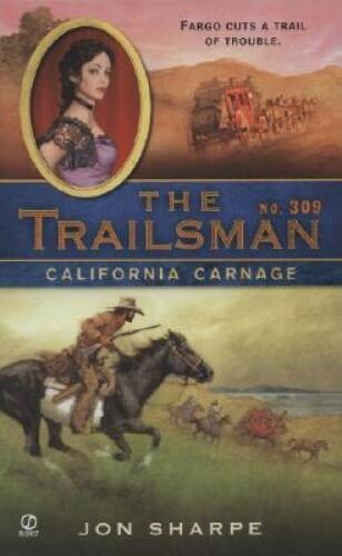 California Carnage (The Trailsman #309) – Mass Market Paperback – GOOD