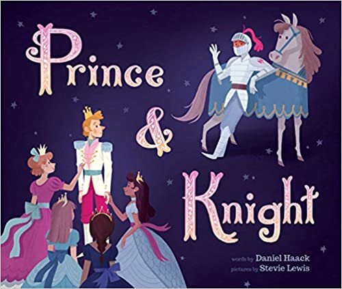 Prince & Knight Hardcover –2018 by Daniel Haack