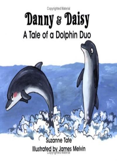 Danny and Daisy: A Tale of a Dolphin Duo (No. 13 in Suzanne Tate
