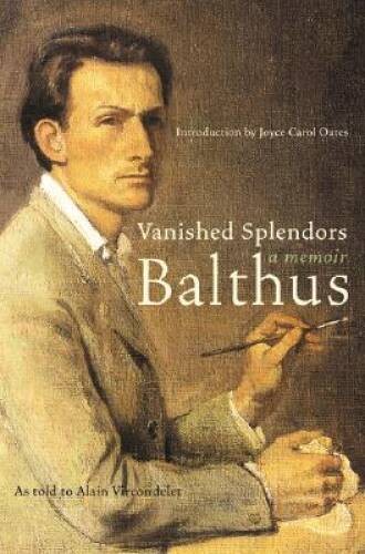 Vanished Splendors: A Memoir – Hardcover By Balthus – GOOD