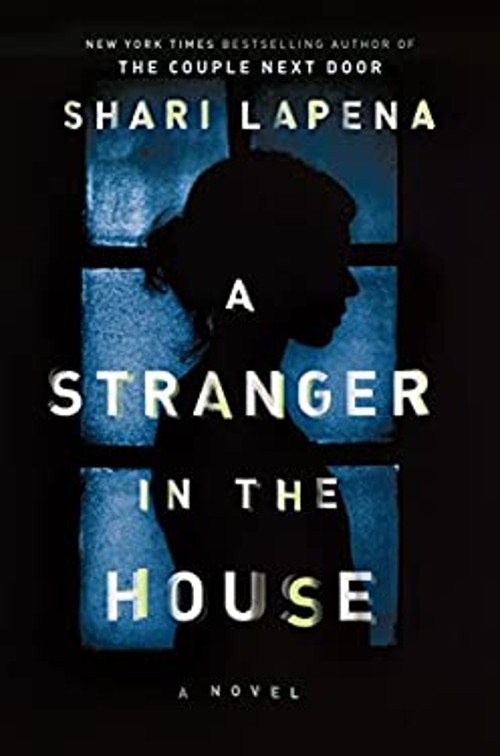 A Stranger in the House Hardcover Shari Lapena