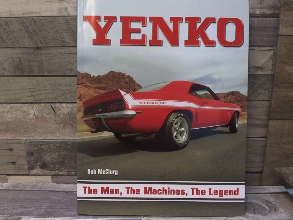 Yenko: The Man, the Machines, the Legend by McClurg, Bob CarTech