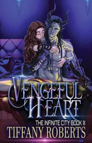 Vengeful Heart (The Infinite City #3) by Tiffany Roberts: New