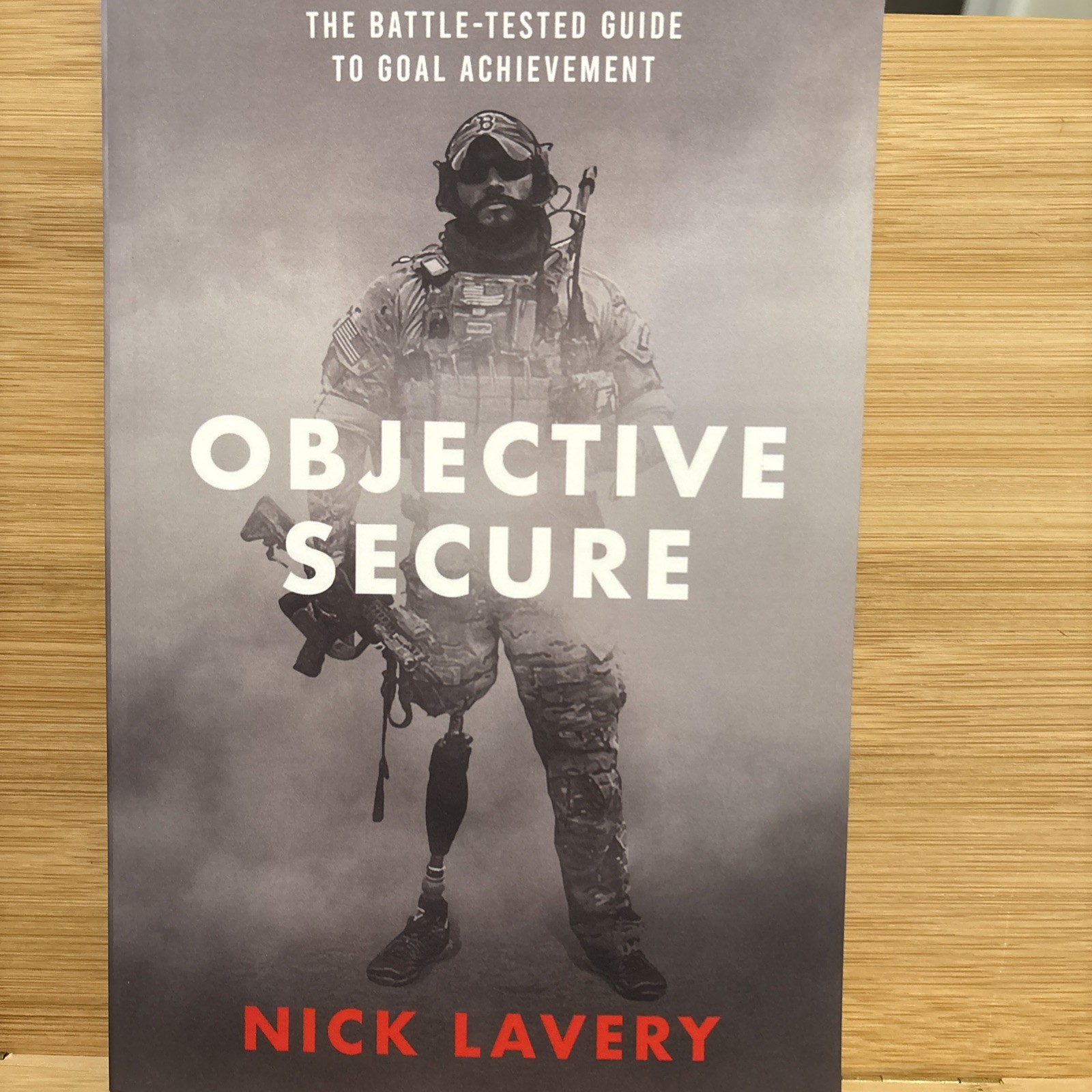 Objective Secure The Battle-Tested Guide to Goal Achievement by Nick Lavery.642