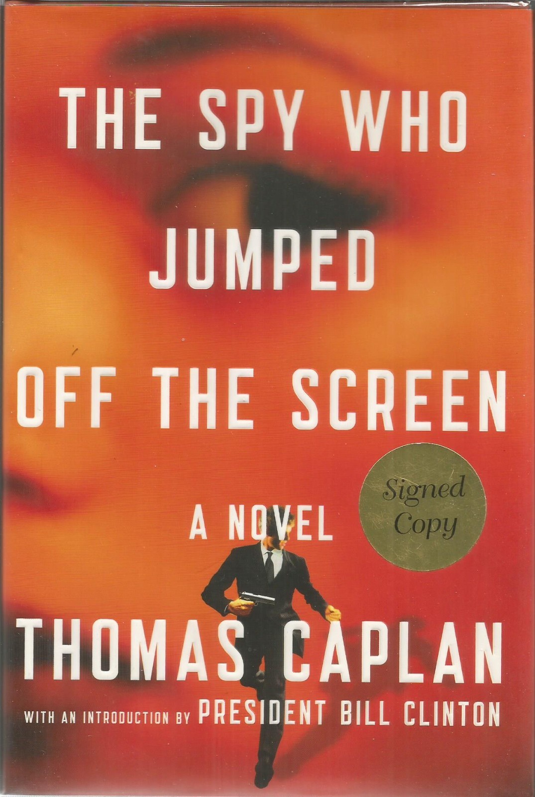 THOMAS CAPLAN “THE SPY WHO JUMPED OFF THE SCREEN” – 2012 – HARDCOVER 1st– SIGNED