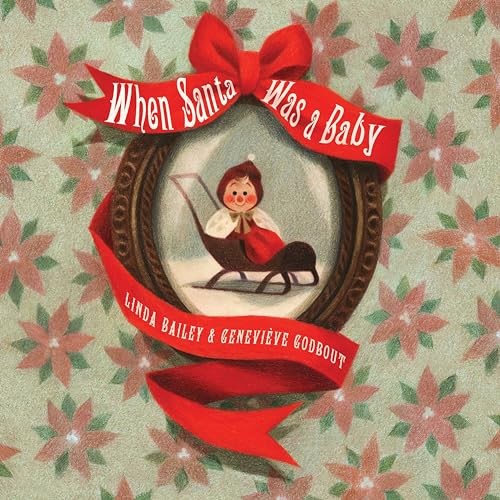 When Santa Was a Baby, Genevieve Godbout