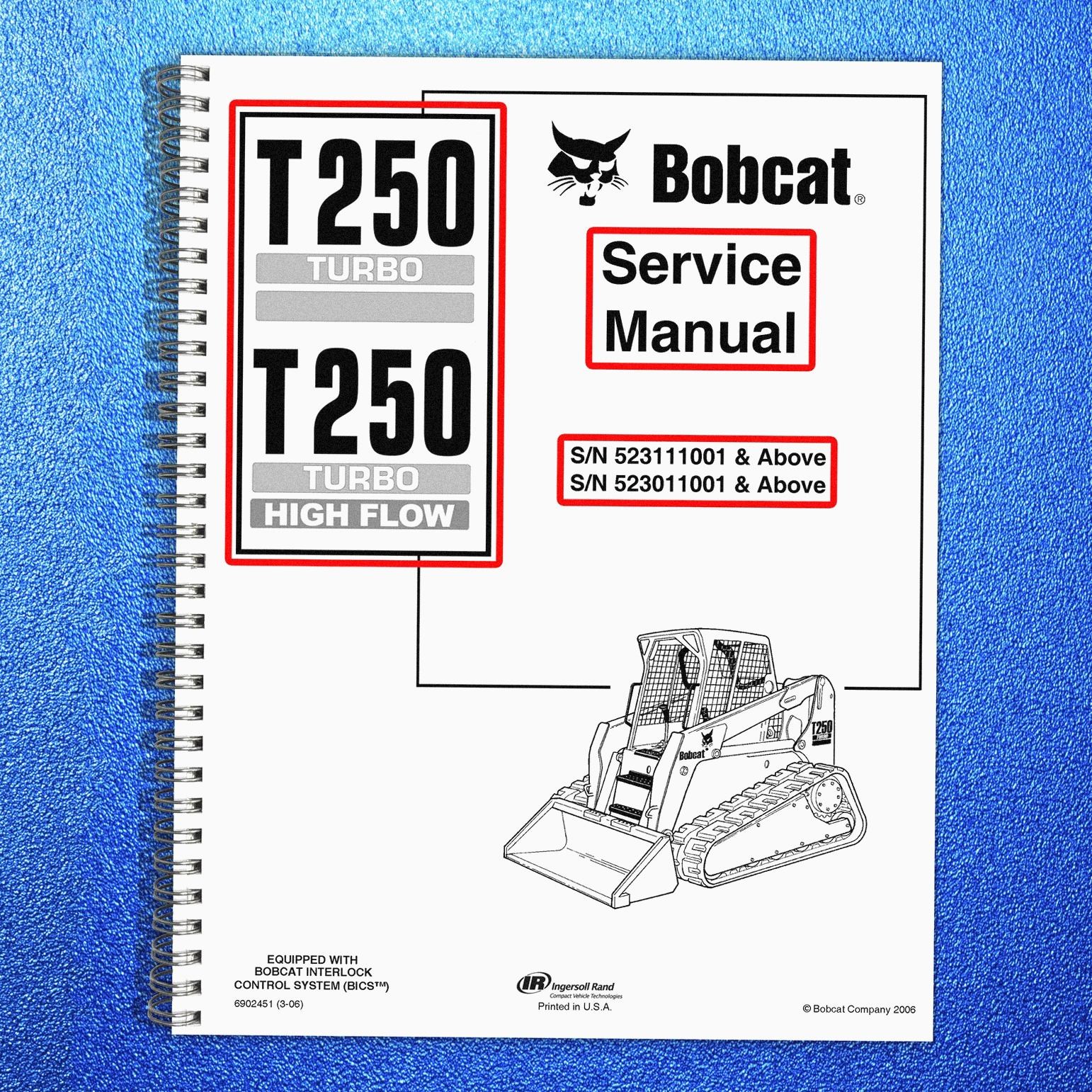 BOBCAT T250 Turbo High Flow SERVICE MANUAL SN 523111001 SN 523011001 and Up