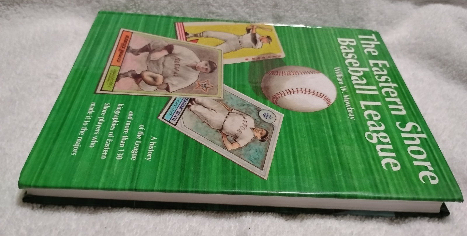 The Eastern Shore Baseball League by William W. Mowbray HC 1989 1st Edition