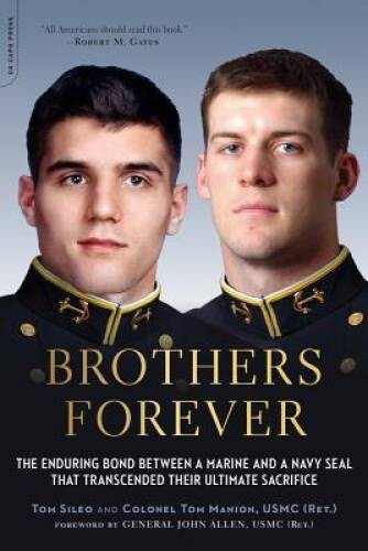 Brothers Forever: The Enduring Bond between a Marine and a Navy SEAL – VERY GOOD