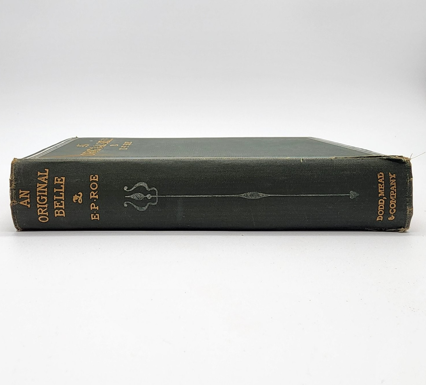 An Original Belle E.P. Roe 1898 Edition Victorian Novel Dodd Mead & Company
