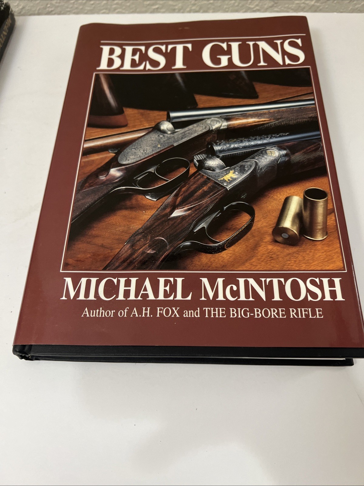 The Big-Bore Rifle & Best Guns by Michael McIntosh Hardcover Rifle Shotgun Books