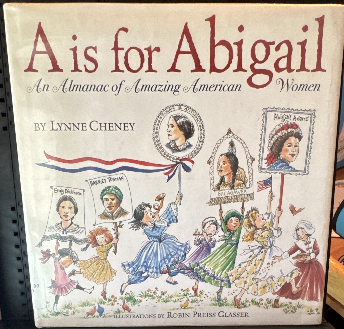 Lynne Cheney A is for Abigail Illustrated Dust Jacket Hardcover Ages 4-8
