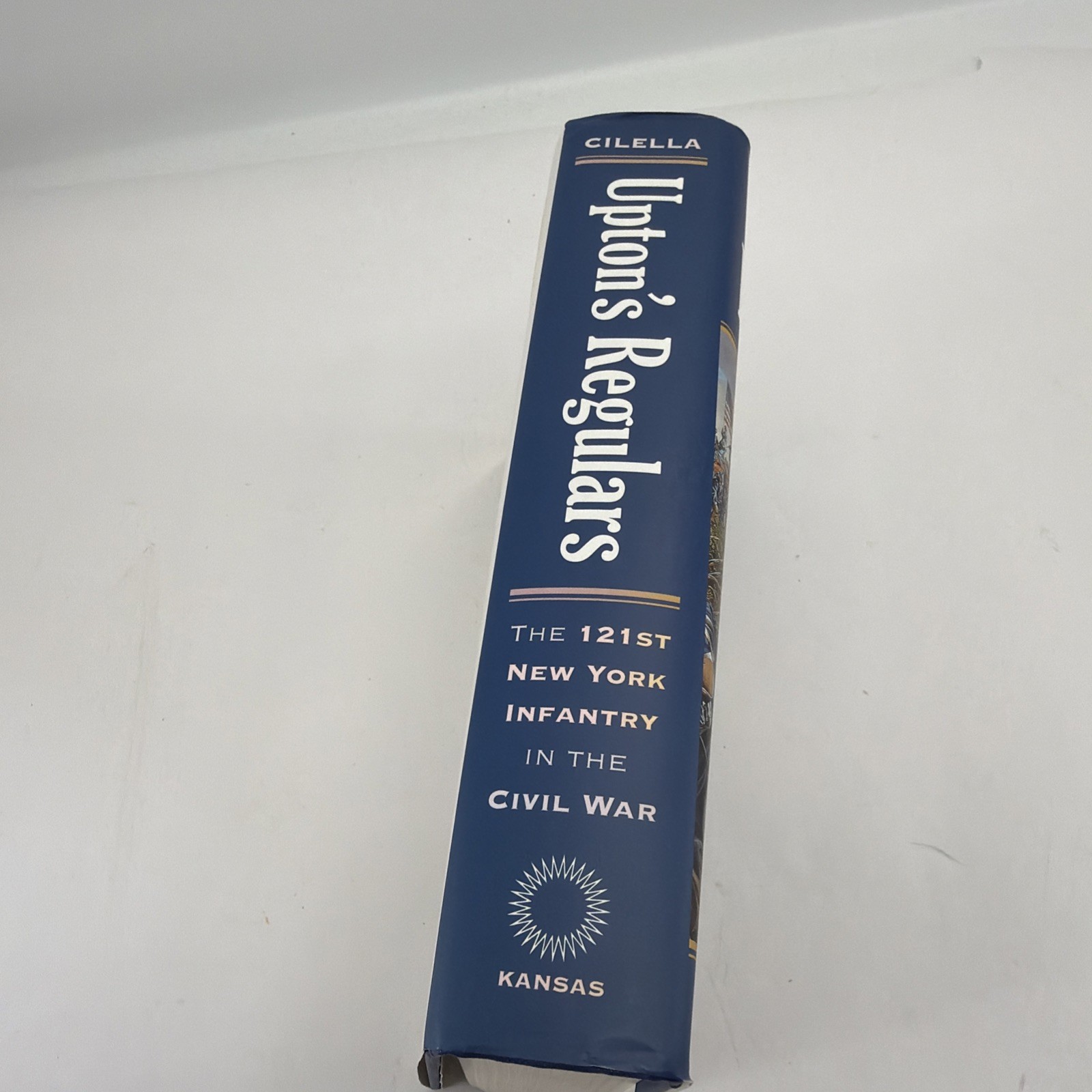 UPTON’S REGULARS: THE 121ST NY INFANTRY IN THE CIVIL By Salvatore Cilella Signed