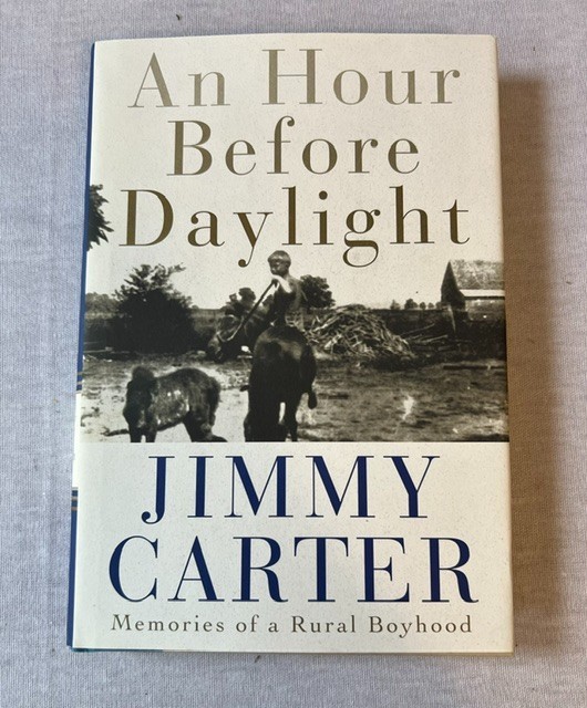 “An Hour Before Daylight” Jimmy Carter signed book like new condition