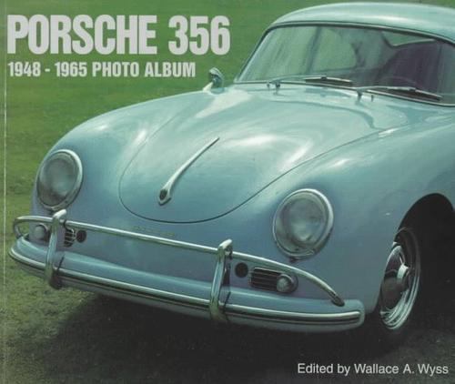 Porsche 356: 1948-1965 Photo Album