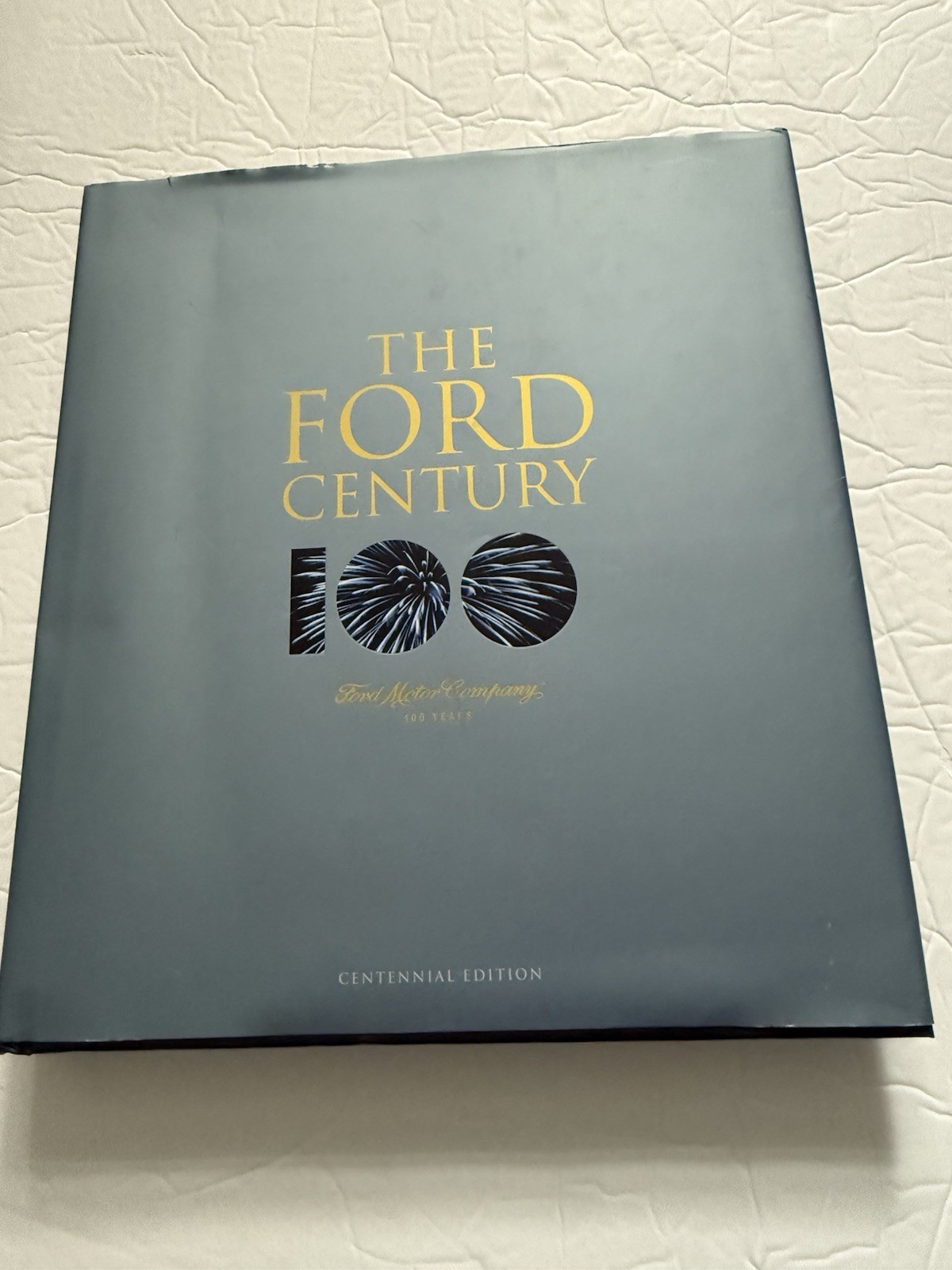 The Ford Century 100 Years 1st Edition Ford Motor Co 2002 Book Dust Jacket