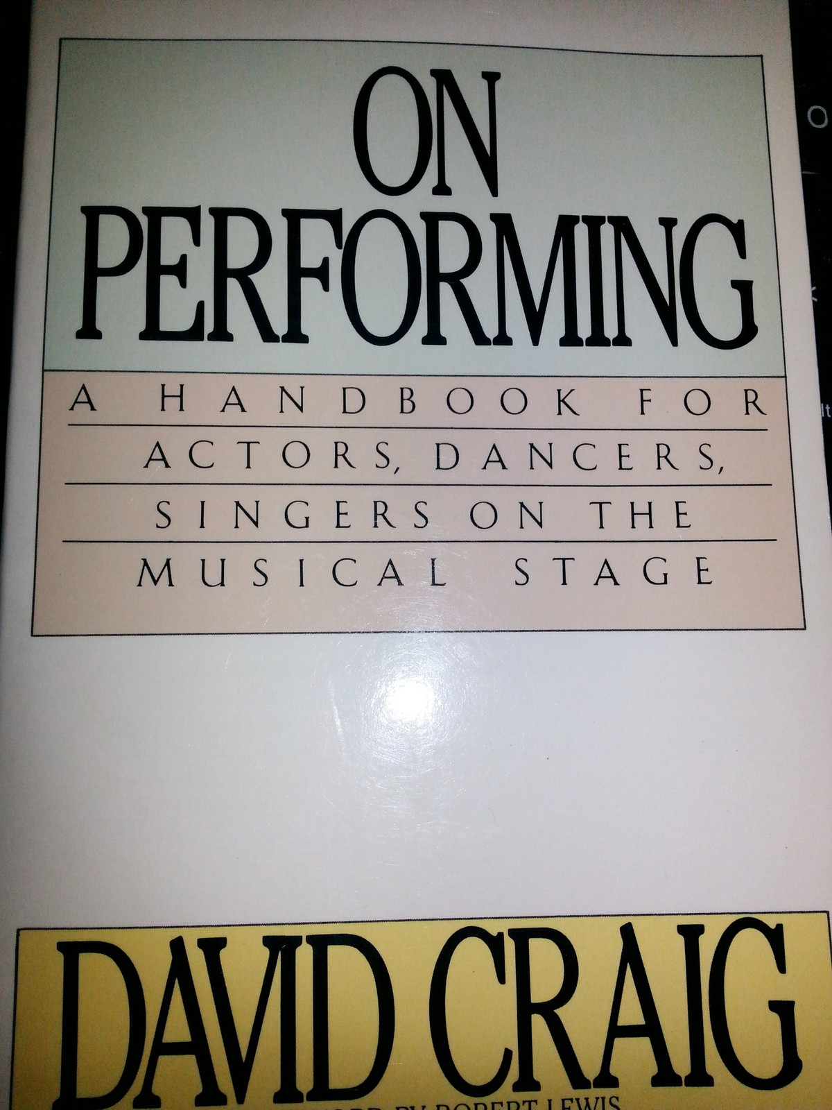On Performing: A Handbook for Actors, Dancers, Singers on the Musical Stage