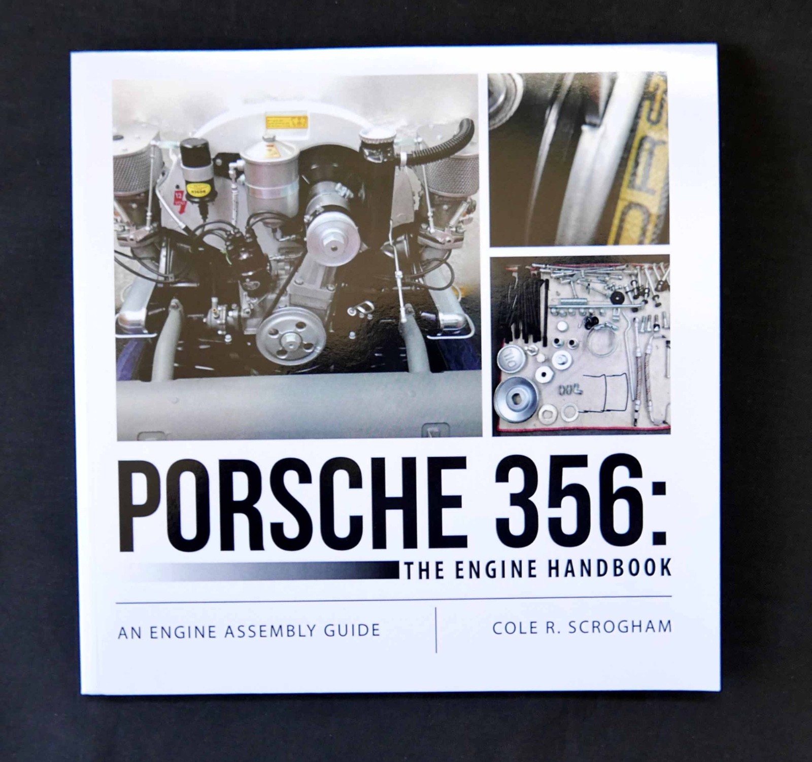 Porsche 356: The Engine Handbook by Cole Scrogham