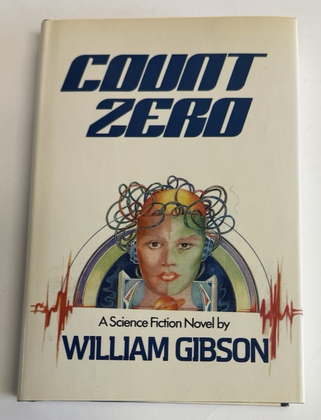 Count Zero William Gibson 1st Edition 1st Printing 1986 HC/DJ Cyberpunk Rare